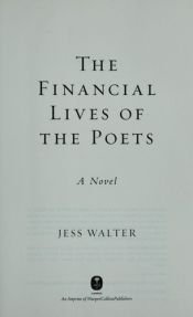 book cover of The Financial Lives of the Poets: A Novel by Jess Walter
