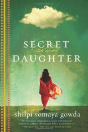book cover of Secret Daughter by Shilpi Somaya Gowda