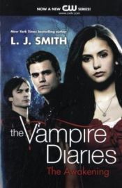 book cover of The Vampire Diaries, Volume 1: The Awakening by L.J. Smith