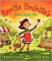 book cover of Amelia Bedelia's First Apple Pie by Herman Parish