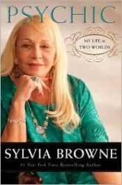 book cover of Psychic : my life in two worlds by Sylvia Browne