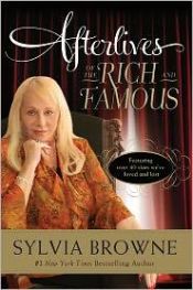book cover of Afterlives of the rich and famous by Sylvia Browne