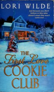 book cover of The First Love Cookie Club (Twilight, Book 3) by Lori Wilde
