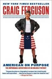 book cover of American on Purpose by Craig Ferguson