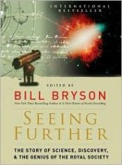 book cover of Seeing Further: The Story Of Science, Discovery, And The Genius Of The Royal Society by Bill Bryson