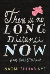 book cover of There Is No Long Distance Now: Very Short Stories by Naomi Shihab Nye