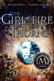 book cover of The girl of fire and thorns by Rae Carson