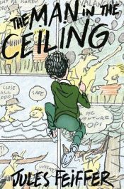 book cover of The man in the ceiling by Jules Feiffer