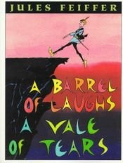 book cover of A Barrel of Laughs, a Vale of Tears by Jules Feiffer