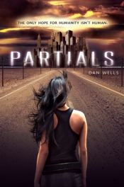 book cover of Partials by Daniel Wells