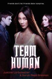 book cover of Team Human by Justine Larbalestier|Sarah Rees Brennan