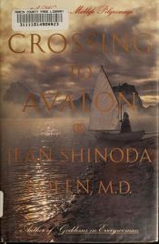 book cover of Crossing to Avalon : A Woman's Midlife Pilgrimage by Jean Shinoda Bolen