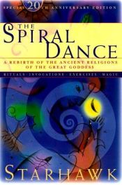 book cover of La danza a spirale. La rinascita dell'antico culto della grande Dea by Starhawk