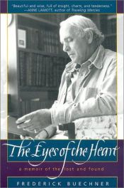 book cover of The Eyes of the Heart by Frederick Buechner