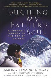book cover of Touching My Father's Soul: A Sherpa's Journey to the Top of Everest by Jamling Tenzing Norgay