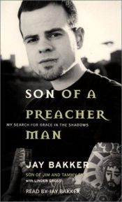book cover of Son of a Preacher Man : My Search for Grace in the Shadows by Jay Bakker