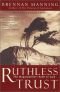 Ruthless trust : the ragamuffin's path to God