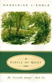 book cover of A Circle of Quiet by Madeleine L’Engle