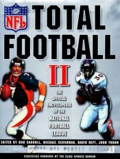 book cover of Total Football II: The Official Encyclopedia of the National Football League (Total Football) by Bob Carroll