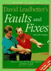 book cover of David Leadbetter's Faults and Fixes: How to Correct the 80 Most Common Problems in Golf by David Leadbetter