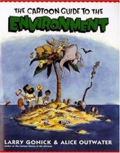 book cover of The cartoon guide to the environment by Larry Gonick