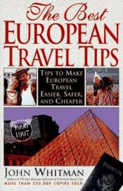 book cover of The Best European Travel Tips: 1991 Edition by John Whitman