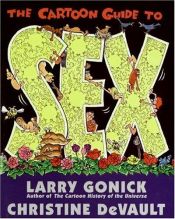 book cover of The Cartoon Guide to Sex by Larry Gonick