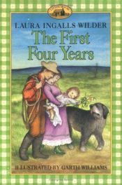 book cover of The First Four Years by Laura Ingalls Wilder