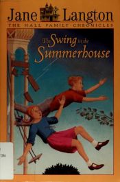 book cover of The swing in the summerhouse by Jane Langton