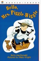 book cover of Hello, Mrs. Piggle-Wiggle by Betty MacDonald