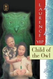 book cover of Child of the Owl by Лоуренс Йепп
