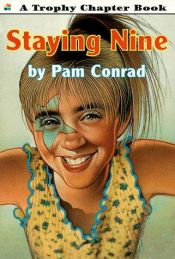 book cover of Staying Nine by Pam Conrad