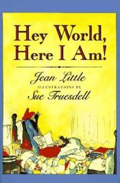 book cover of Hey World, Here I Am! by Jean Little