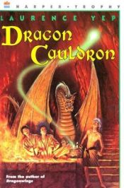 book cover of Dragon Cauldron by Laurence Yep