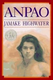 book cover of Anpao: An American Indian Odyssey by Jamake Highwater