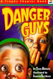 book cover of Danger Guys (A Trophy Chapter Book) by Tony Abbott