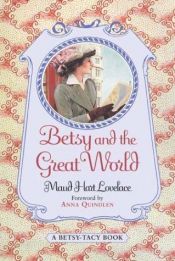 book cover of Betsy and the Great World by Maud Hart Lovelace