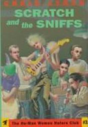 book cover of Scratch and the Sniffs (He-Man Women Hater's Club) by Chris Lynch