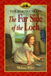 book cover of The Far Side of the Loch (Martha by Melissa Wiley