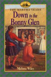 book cover of Down to the Bonny Glen (Little House) by Melissa Wiley