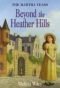 Beyond the Heather Hills (Little House the Martha Years)