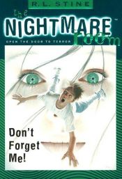 book cover of Don't Forget Me! (The Nightmare Room, Book 1) by أر.أل ستاين