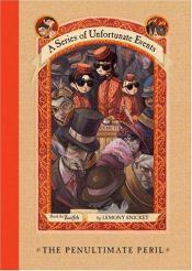 book cover of (A Series of Unfortunate Events, Book 12) The Penultimate Peril by Klaus Weimann|لمونی اسنیکت