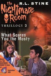 book cover of What Scares You The Most? (Nightmare Room Thrillogy, 2) by Роберт Лоуренс Стайн