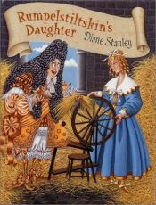 book cover of Rumpelstiltskin's daughter by Diane Stanley