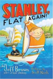 book cover of Stanley, Flat Again! (Flat Stanley series, No. 6) by Jeff Brown