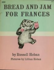 book cover of Bread and jam for Frances by Russell Hoban