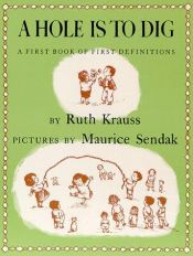 book cover of Ein Loch ist was man gräbt : Ein erstes Buch mit ersten Worterklärungen by Ruth Krauss