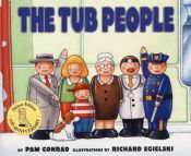 book cover of The tub people by Pam Conrad