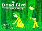 book cover of The Dead Bird (COPY 2) by Margaret Wise Brown